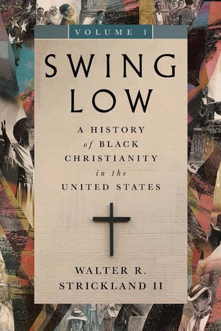 Swing Low, volume 1: A History of Black Christianity in the United States cover image